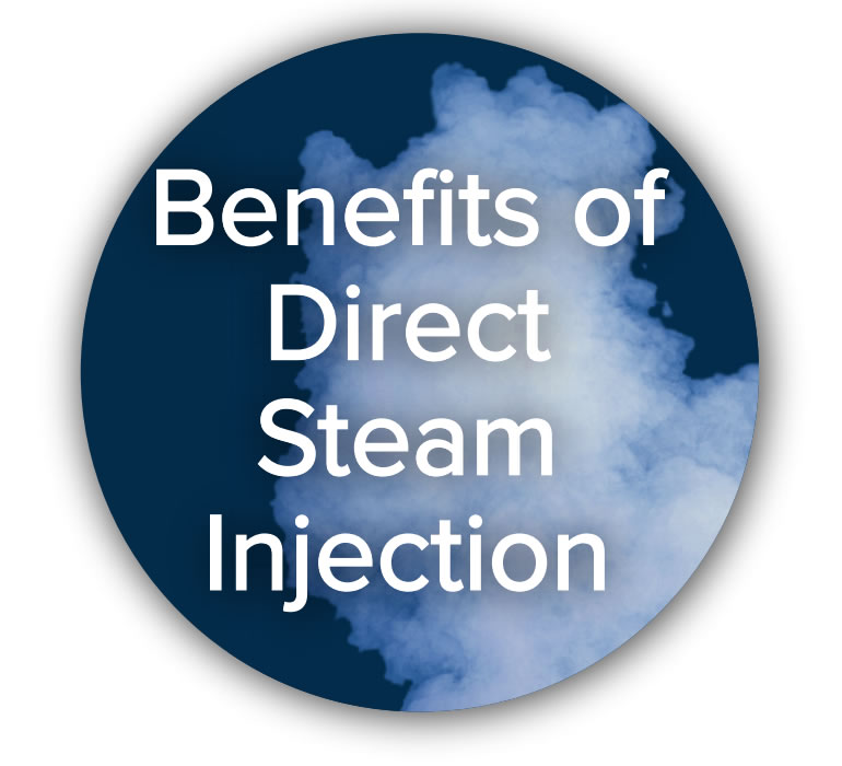Benefits of direct steam injection button